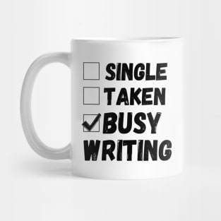 Single Taken Busy Writing, Funny Writer Life, Poet, Books Writer Mug